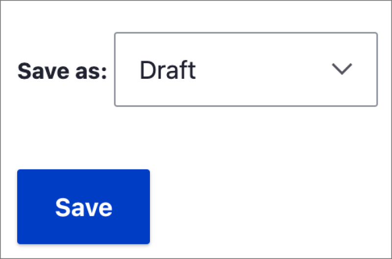 Saving your file in draft form allows you to keep editing it without it being accessible to users